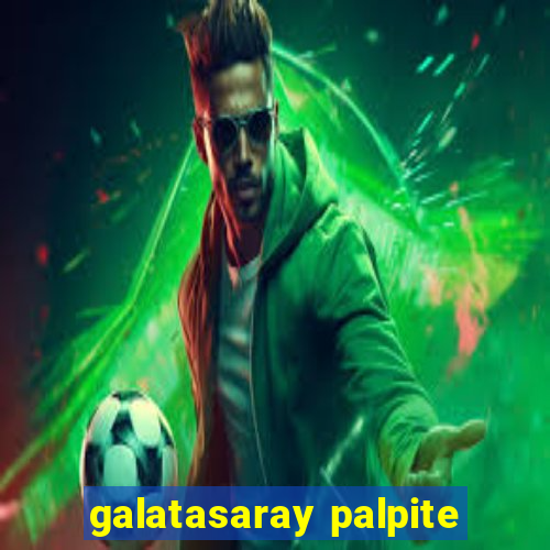 galatasaray palpite